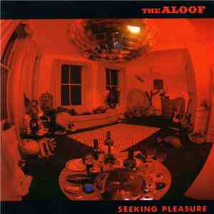 The Aloof - Seeking Pleasure download mp3