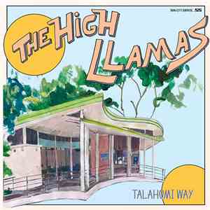 The High Llamas - Talahomi Way download mp3