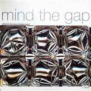 Various - Mind The Gap - Ultimate Breaks & Beats Vol. 2 download mp3