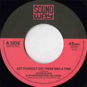 Victor Olaiya & His International All Stars / St. Augustine - Let Yourself Go / There Was A Time / Papa De Love download mp3