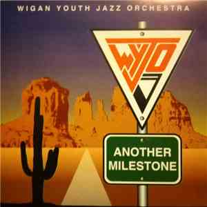 Wigan Youth Jazz Orchestra - Another Milestone download mp3