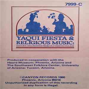 Yaqui - Yaqui Fiesta & Religious Music: Historic Recordings From Old Pascua Village download mp3
