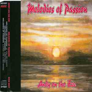 Andy On The Eve - Melodies Of Passion download mp3