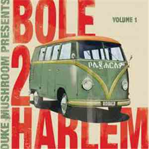 Bole 2 Harlem - Volume 1 download mp3
