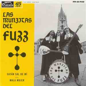 Las Munjitas Del Fuzz - Satan Sal De Mi / Mala Mujer download mp3
