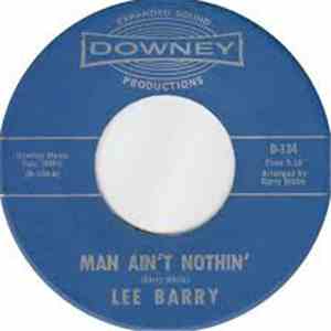 Lee Barry - Man Ain't Nothin' download mp3