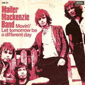 Mailer Mackenzie Band - Movin' / Let Tomorrow Be A Different Day download mp3