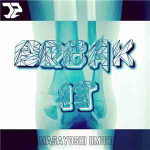 Masayoshi Iimori - Break It EP download mp3