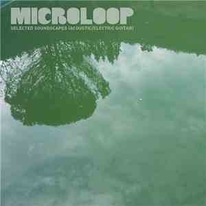 Microloop  - Selected Soundscapes (acoustic/electric Guitar) download mp3