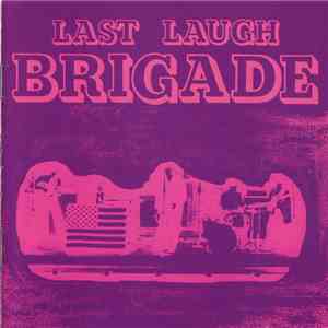 The Brigade  - Last Laugh download mp3