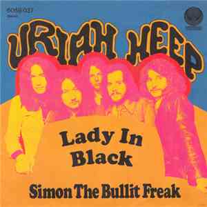 Uriah Heep - Lady In Black / Simon The Bullit Freak download mp3
