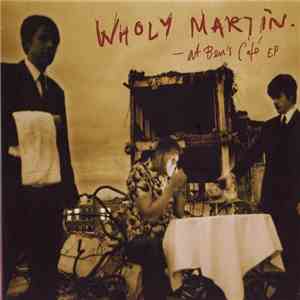 Wholy Martin - At Ben's Cafe EP download mp3