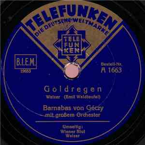 Barnabas Von Géczy Mit Großem Orchester - Goldregen / Wiener Blut download mp3