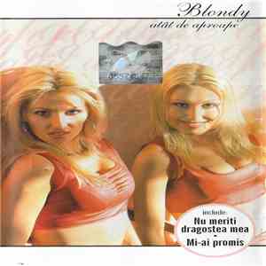 Blondy - Atât De Aproape download mp3