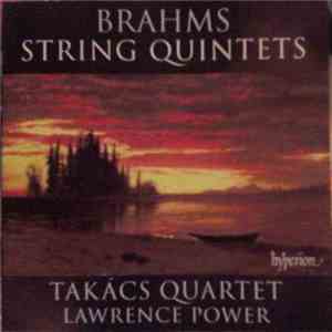 Brahms - Takács Quartet, Lawrence Power  - String Quintets download mp3
