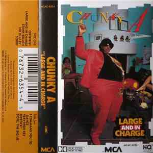 Chunky A - Large And In Charge mp3 download