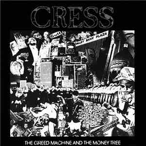 Cress - The Greed Machine And The Money Tree download mp3