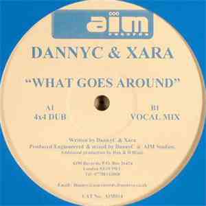 Danny C & Xara - What Goes Around download mp3