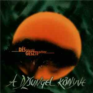 Dés László - Geszti Péter - A Dzsungel Könyve download mp3