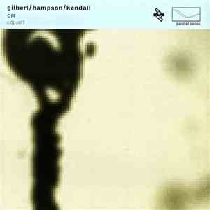 Gilbert / Hampson / Kendall - Orr download mp3