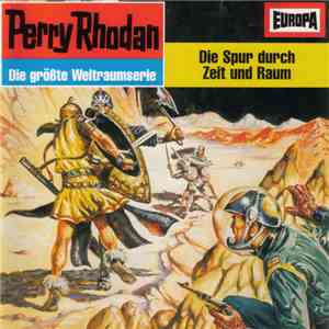 H.G. Francis - Perry Rhodan - Folge 9 - Die Spur Durch Zeit Und Raum download mp3