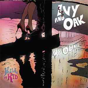 Kill It Kid - Ivy And Oak mp3 download
