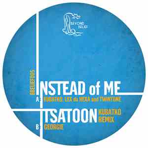 Kubatko, Lex Da Hexa & Twintone / Georgie Weeratunga - Instead Of Me / Itsatoon (Kubatko Remix) download mp3