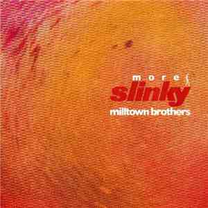 Milltown Brothers - More Slinky download mp3