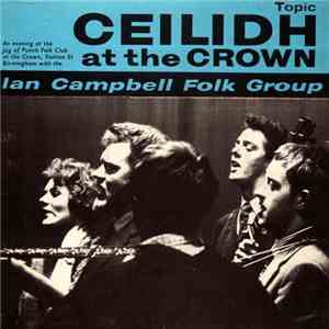 The Ian Campbell Folk Group - Ceilidh At The Crown download mp3