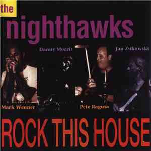 The Nighthawks  - Rock This House mp3 download