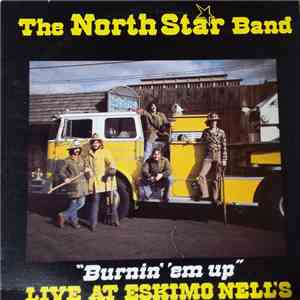 The North Star Band - Burnin' 'Em Up - Live At Eskimo Nells download mp3