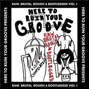 Various - Raw, Brutal, Rough & Bootlegged - A Live Compilation download mp3