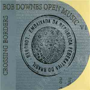 Bob Downes Open Music - Crossing Borders download mp3