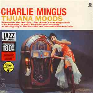 Charles Mingus - Tijuana Moods download mp3