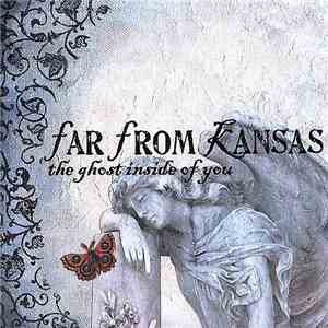 Far From Kansas - The Ghost Inside Of You mp3 download