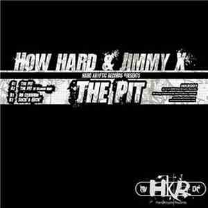 How Hard & Jimmy X - The Pit download mp3