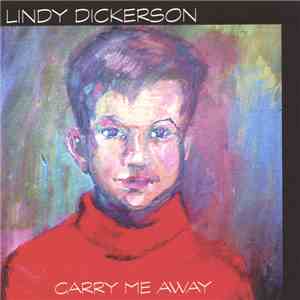 Lindy Dickerson - Carry Me Away download mp3