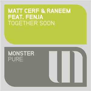 Matt Cerf & Raneem Feat. Fenja  - Together Soon download mp3