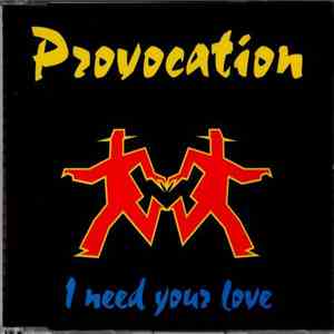 Provocation - I Need Your Love download mp3