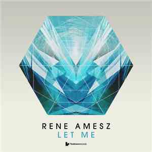 Rene Amesz - Let Me download mp3