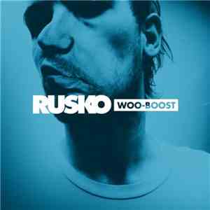 Rusko - Woo-Boost download mp3