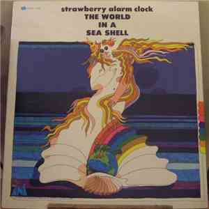 Strawberry Alarm Clock - The World In A Sea Shell download mp3