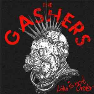 The Gashers - Law Is Not Order download mp3