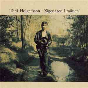 Toni Holgersson - Zigenaren I Månen download mp3
