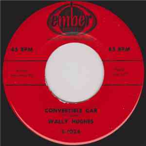 Wally Hughes - Convertible Car / Pug Nose And Pony Tail download mp3