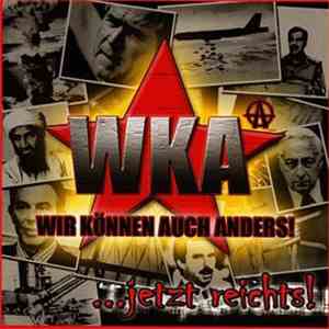 WKA - ... Jetzt Reichts! download mp3