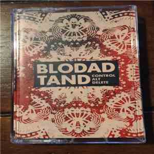 Blodad Tand - Ctrl, Alt, Delete download mp3