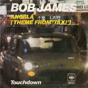 Bob James - Angela (Theme From "Taxi") download mp3