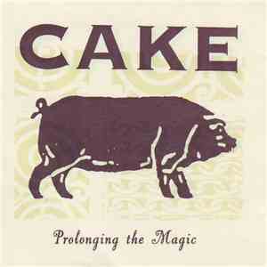 Cake - Prolonging The Magic download mp3