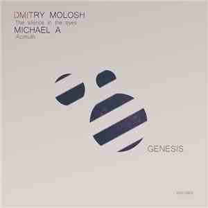 Dmitry Molosh / Michael A  - The Silence In The Eyes / Azimuth download mp3